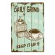 Tabliczka dekoracyjna metalowa DAILY GRIND