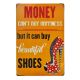 Tabliczka dekoracyjna metalowa MONEY & SHOES