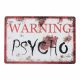 Tabliczka dekoracyjna metalowa WARNING PSYCHO