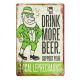 Tabliczka dekoracyjna metalowa DRINK MORE BEER