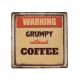 Tabliczka dekoracyjna metalowa  COFFEE WARNING