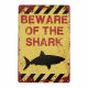 Metal plate BEWARE OF THE SHARK