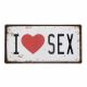 Tabliczka dekoracyjna metalowa I LOVE SEX