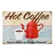 Tabliczka dekoracyjna metalowa HOT COFFEE